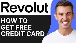 HOW TO GET REVOLUT CREDIT CARD (2024)