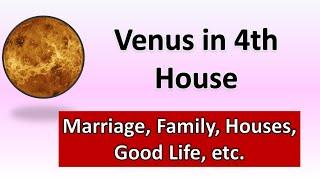 Venus in 4th House of Horoscope- Marriage, Family, Career, Good Life, etc. | Vedic Astrology