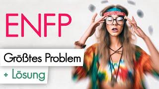 ENFP - Aktivist | Das größte Problem + Lösung | 16 Personalities