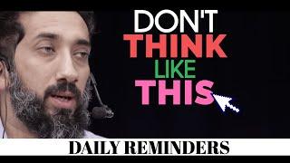 DON’T THINK LIKE THIS I ISLAMIC TALKS 2021 I NOUMAN ALI KHAN