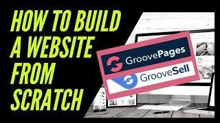 GroovePages And GrooveSell How To Build A Website From Scratch