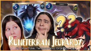 RUNETERRAN JEOPARDY FT. @Silverfuse @TempoMaou @GrandpaRojiEP. 8