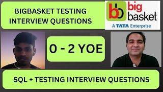 BigBasket Testing Interview Questions | BigBasket Testing Interview Q&A