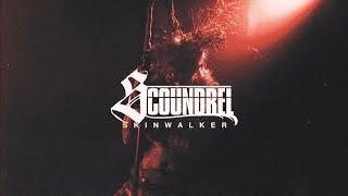SCOUNDREL - "SKINWALKER" OFFICIAL MUSIC VIDEO