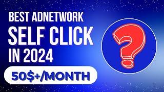 Best Ad Network for self click in 2024 | Self click app 2024 | Unity Ads , Monetag Ads