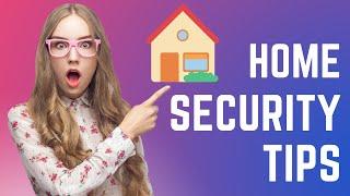 Home Security Tips