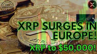 RIPPLE XRP UPDATES: Europe Projects a Staggering $50,000 Value per XRP! (XRP to Replace the Euro?)
