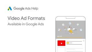 Video Ad Formats Available in Google Ads