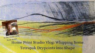 Home Print Studio Vlog: Whipping Some Tetrapak Drypoints into Shape