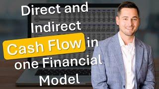 Mastering Direct And Indirect Cash Flows In One Financial Model!