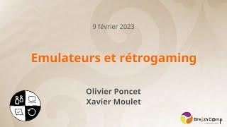 [SC] Emulateurs et rétrogaming - Olivier Poncet - Xavier Moulet