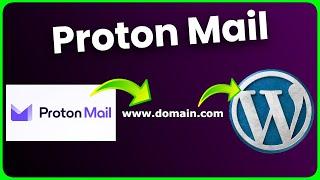 Proton Mail mit eigener Domain und WordPress verbinden