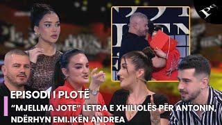 “Mjellma jote” letra e Xhiliolës për Antonin, ndërhyn Emi.Ikën Andrea -Ep.120 Përputhen 12 Mars 2025