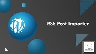 Advanced RSS Post Importer Plugin to Import RSS Feeds | WordPress