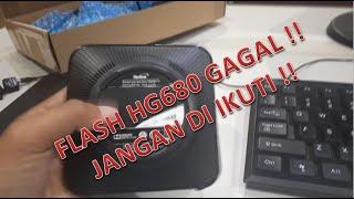 GAGAL FLASH STB FIBER HOME hg680 PULPSTONE v2.7 , solusi nya adalah