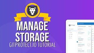 Manage Storages - GitProtect.io Tutorial - Git Repository Backup