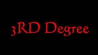 3rd Degree - Tiny.Rageman, Young.Flickerz & Lil.Reamah