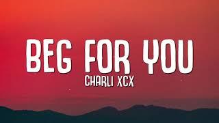 Charli XCX - Beg For You (Lyrics)