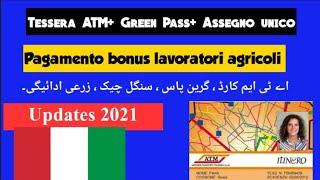 Pagamento Bonus Lavoratori Agricoli +Tessera ATM + Green Pass + Assegno Unico Temporaneo 2021