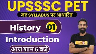 UPSSSC PET || UPSSSC PET Exam Syllabus || History || Sachin Sir || Class 01 || Introduction