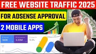 Free Website Traffic for Adsense Approval | Get FREE Website Traffic Using These 2 Mobile Apps 2025