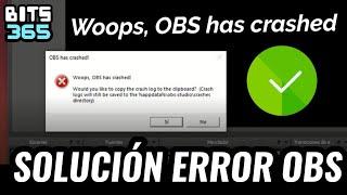 Woops, OBS has crashed | al TRANSMITIR | Solución | FACIL y RAPIDO