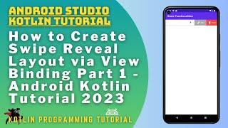 Swipe to reveal Kotlin tutorial 2023 - Part 1