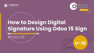 How to Design Digital Signature Using Odoo 15 Sign | Odoo Sign Module | Odoo 15 Functional Tutorial