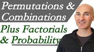 Permutations Combinations Factorials & Probability