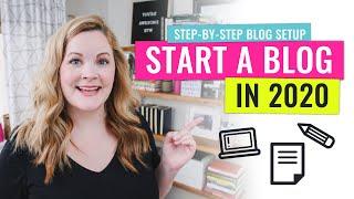 How to Start a Blog - Step By Step for 2020 | BLOG SETUP SERIES