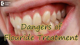 What are the dangers of flouride treatment? - Dr. Omar Farookh