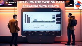 Data Scrapping With UiPath #techystack #rpa #interview #questions #task