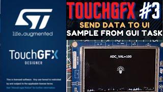 Touch GFX #3. Send data to UI || Sampling from the GUI task || MVP