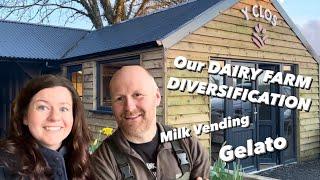 Our DAIRY FARM DIVERSIFICATION: MILK VENDING and on farm GELATERIA