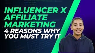 Affiliate Marketing 2022 (Why You Should Use Influencers)