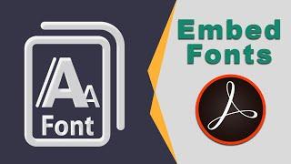 How to embed fonts from PDF document using adobe acrobat pro 2017