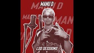 MANU D - LSD SESSION #5