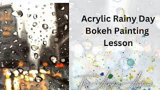 Acrylic Rainy Day Bokeh Painting Lesson