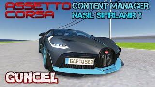 CONTENT MANAGER NASIL SIFIRLANIR VE YENİDEN KURULUR ? - Assetto Corsa