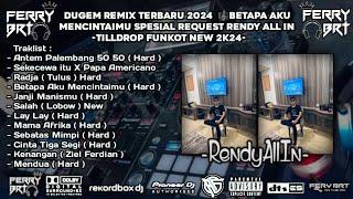 DUGEM REMIX TERBARU 2024   SEKECEWA ITU HARD SPESIAL REQUEST RENDY ALL IN TILLDROP FUNKOT NEW 2K24