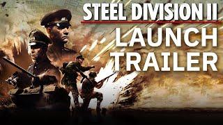 Steel Division 2 - Launch Trailer
