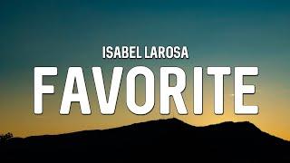 Isabel LaRosa - favorite (english) (Lyrics)