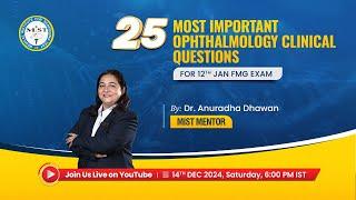 25 MOST IMPORTANT OPHTHALMOLOGY CLINICAL QUESTIONS FOR 12th JAN FMG EXAM