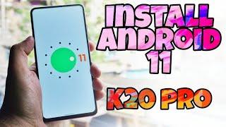 Installation procedure of Android 11 on K20 pro ( RE UPLOAD )