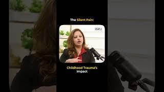  The Silent Pain: How Childhood Trauma Shapes Lives 