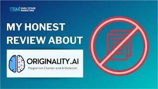 OriginalityAI Review: Best AI Content Detection Tool In 2023?