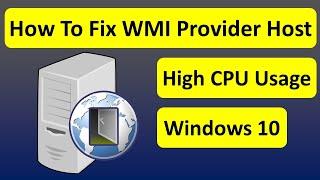 How To Fix WMI Provider Host High CPU Usage on Windows 10