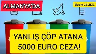 Almanya'da Yanlış Çöp Atana 5000 Euro'ya Kadar Ceza!