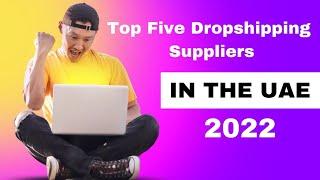 Top Five Dropshipping Suppliers In The UAE #dropshipping #uae