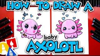 How To Draw A Baby Axolotl